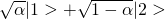 \sqrt{\alpha} \vert 1> +\sqrt{1-\alpha}\vert2>